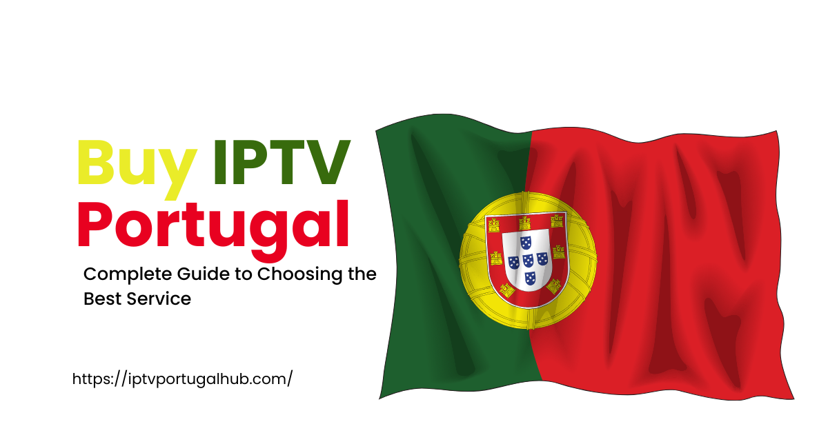 Buy IPTV Portugal