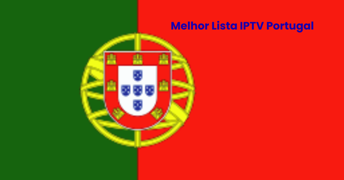Melhor Lista IPTV Portugal